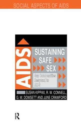 Sustaining Safe Sex: Gay Communities Respond to AIDS