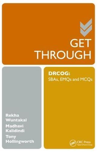 Get Through DRCOG: SBAs, EMQs and McQs