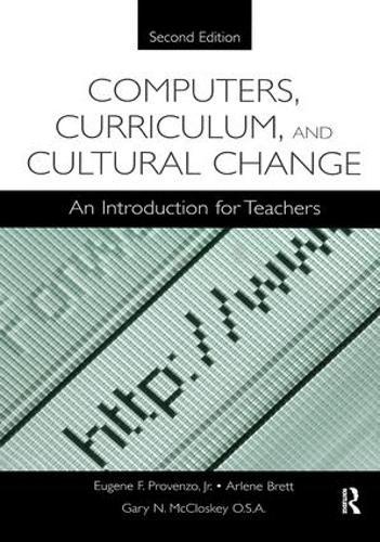 Computers, Curriculum, and Cultural Change: An Introduction for Teachers