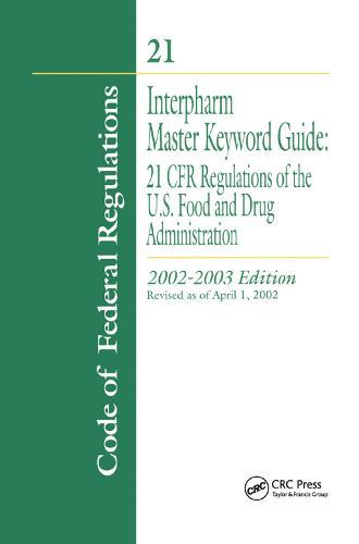 Interpharm Master Keyword Guide: 21 CFR Regulations of the Food and Drug Administration, 2002-2003 Edition