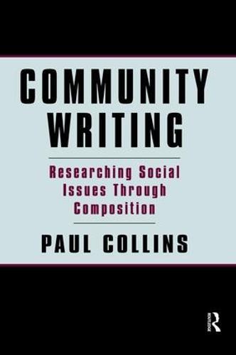Community Writing: Researching Social Issues Through Composition