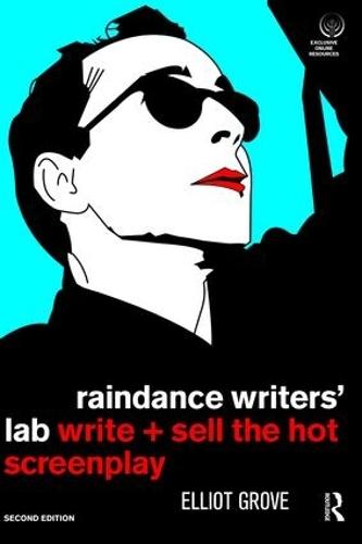 Raindance Writers' Lab: Write + Sell the Hot Screenplay
