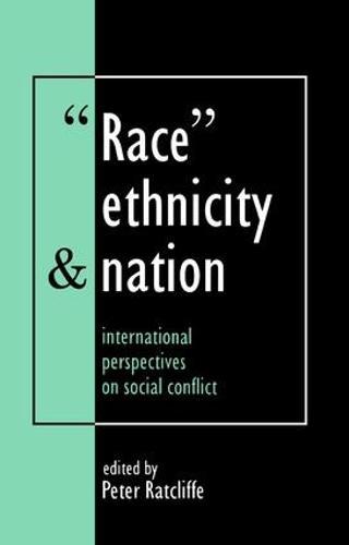 Race, Ethnicity And Nation: International Perspectives On Social Conflict