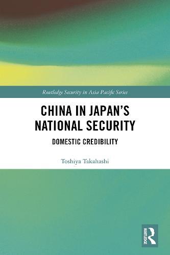 China in Japan’s National Security: Domestic Credibility