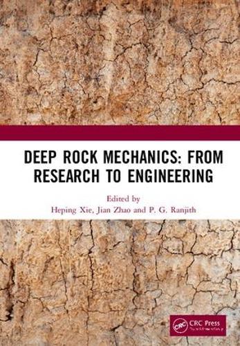 Deep Rock Mechanics: From Research to Engineering: Proceedings of the International Conference on Geo-Mechanics, Geo-Energy and Geo-Resources (IC3G 2018), September 21-24, 2018, Chengdu, P.R. China