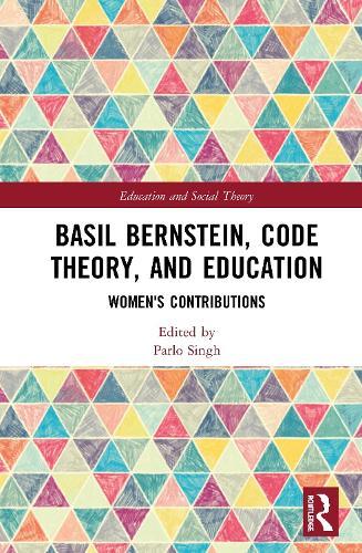 Basil Bernstein, Code Theory, and Education: Women's Contributions