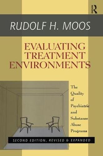 Evaluating Treatment Environments: The Quality of Psychiatric and Substance Abuse Programs