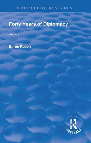 Revival: Forty Years of Diplomacy (1922): Volume II