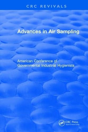 Revival: Advances In Air Sampling (1988): American Conference of Governmental Industrial Hygienists