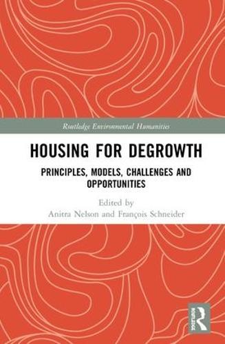 Housing for Degrowth: Principles, Models, Challenges and Opportunities
