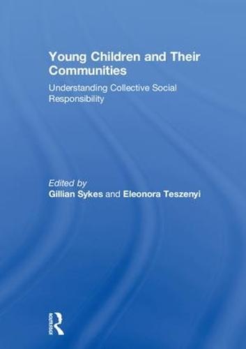 Young Children and Their Communities: Understanding Collective Social Responsibility