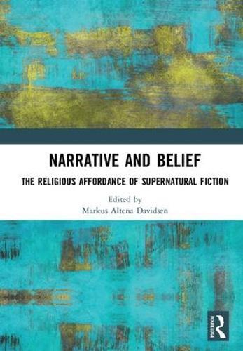 Narrative and Belief: The Religious Affordance of Supernatural Fiction