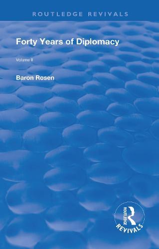 Revival: Forty Years of Diplomacy (1922): Volume II