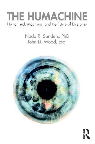 The Humachine: Humankind, Machines, and the Future of Enterprise