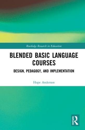 Blended Basic Language Courses: Design, Pedagogy, and Implementation