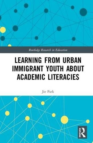 Learning from Urban Immigrant Youth About Academic Literacies