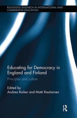 Educating for Democracy in England and Finland: Principles and culture