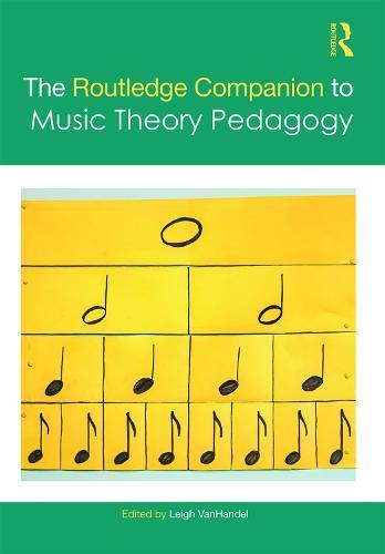 The Routledge Companion to Music Theory Pedagogy