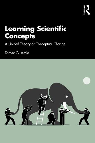 Learning Scientific Concepts: A Unified Theory of Conceptual Change