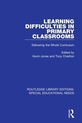 Learning Difficulties in Primary Classrooms: Delivering the Whole Curriculum