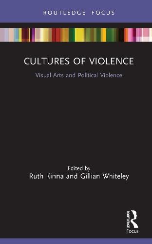 Cultures of Violence: Visual Arts and Political Violence