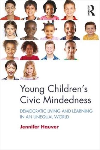 Young Children’s Civic Mindedness: Democratic Living and Learning in an Unequal World