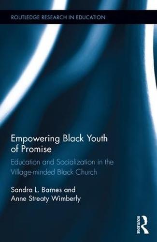 Empowering Black Youth of Promise: Education and Socialization in the Village-minded Black Church