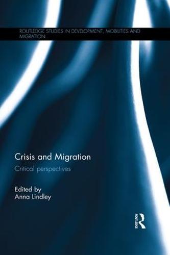 Crisis and Migration: Critical Perspectives
