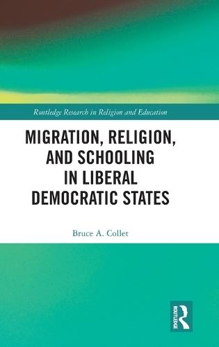 Migration, Religion, and Schooling in Liberal Democratic States