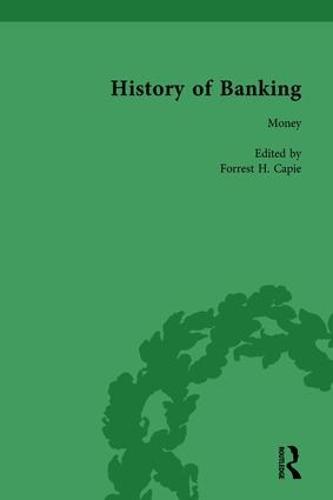 The History of Banking I, 1650-1850 Vol I