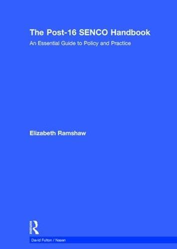 The Post-16 SENCO Handbook: An Essential Guide to Policy and Practice