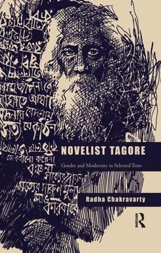 Novelist Tagore: Gender and Modernity in Selected Texts