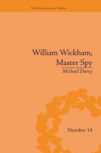 William Wickham, Master Spy: The Secret War Against the French Revolution
