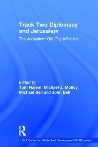 Track Two Diplomacy and Jerusalem: The Jerusalem Old City Initiative