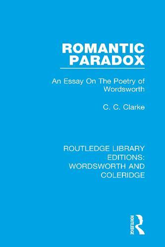 Romantic Paradox: An Essay on the Poetry of Wordsworth