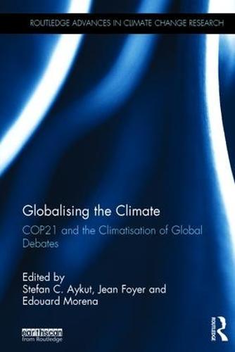 Globalising the Climate: COP21 and the climatisation of global debates