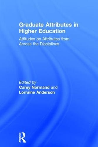 Graduate Attributes in Higher Education: Attitudes on Attributes from Across the Disciplines