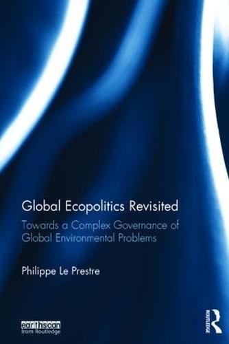 Global Ecopolitics Revisited: Towards a complex governance of global environmental problems