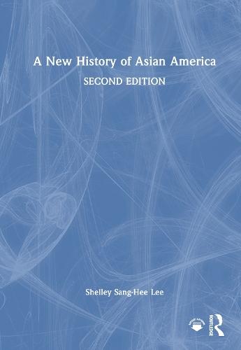 A New History of Asian America