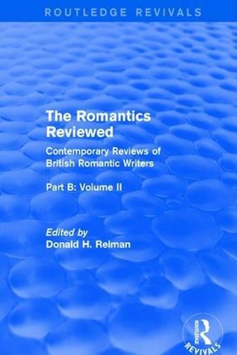 The Romantics Reviewed: Contemporary Reviews of British Romantic Writers. Part B: Byron and Regency Society poets - Volume II