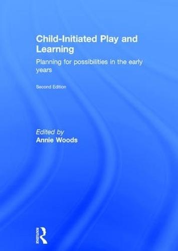 Child-Initiated Play and Learning: Planning for possibilities in the early years