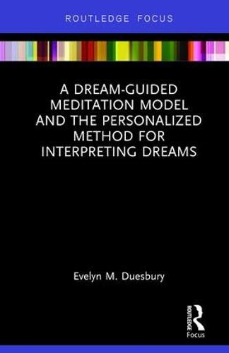 A Dream-Guided Meditation Model and the Personalized Method for Interpreting Dreams