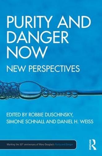 Purity and Danger Now: New Perspectives