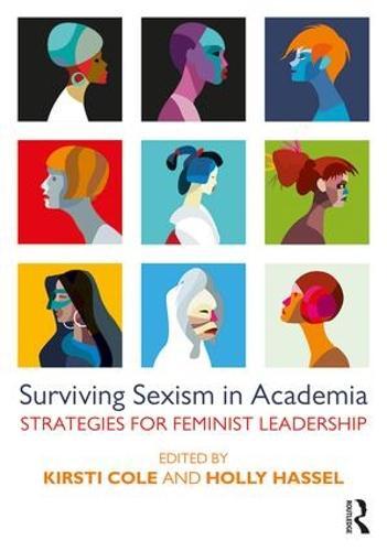 Surviving Sexism in Academia: Strategies for Feminist Leadership