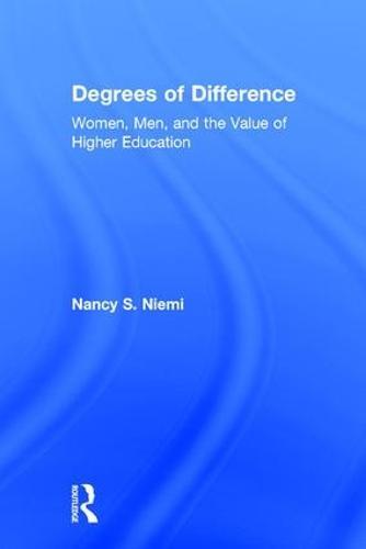 Degrees of Difference: Women, Men, and the Value of Higher Education