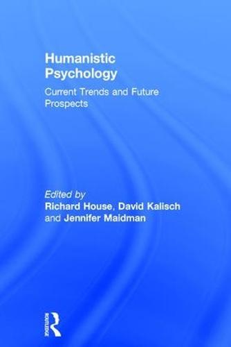 Humanistic Psychology: Current Trends and Future Prospects