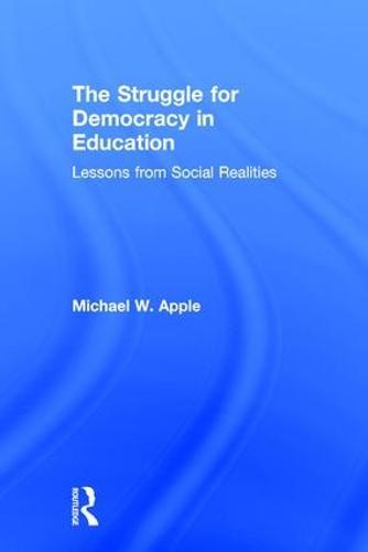 The Struggle for Democracy in Education: Lessons from Social Realities