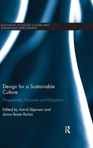 Design For a Sustainable Culture: Perspectives, practices and education