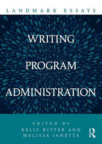 Landmark Essays on Writing Program Administration