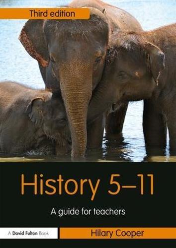 History 5–11: A Guide for Teachers